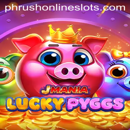 Dive into JManiaLuckyPyggs: The Exciting World of Gaming with the Intriguing Keyword Phrush