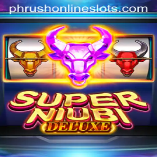 Discover the Thrilling World of SuperNiubiDeluxe and the Art of Phrush Mastery