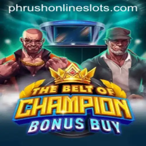 Exploring The Thrills of TheBeltOfChampionBonusBuy Amidst The Phrush Phenomenon